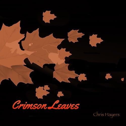 Crimson Leaves coverart - Chris Hayers